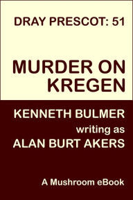 Title: Murder on Kregen [Dray Prescot #51], Author: Alan Burt Akers