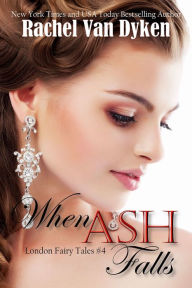 Title: When Ash Falls, Author: Rachel Van Dyken