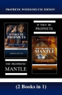 Prophetic Power Deluxe Edition (2 Books in 1): If They Be Prophets & The Prophetic Mantle