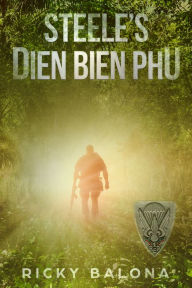 Title: By Blood Spilt- Steele's Dien Bien Phu., Author: Ricky Balona