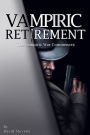 Vampiric Retirement The Vampire War Commences