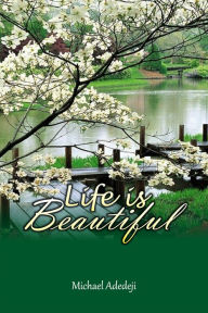 Title: Life Is Beautiful, Author: Michael Adedeji