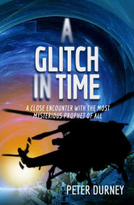 Title: A Glitch in Time, Author: Peter Durney