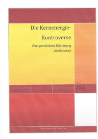 Title: Die Kernenergie-Kontroverse, Author: Gerd Eisenbeiss