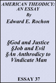 Title: American Theodicy: An Essay, Author: Edward E. Rochon