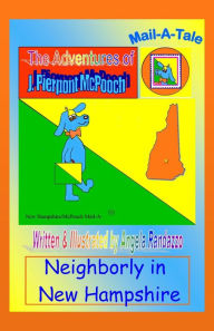 Title: New Hampshire/McPooch Mail-A-Tale:Neighborly in New Hampshire, Author: Angela Randazzo