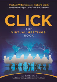 Title: CLICK: The Virtual Meetings Book, Author: Michael Wilkinson