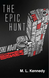 Title: The Epic Hunt, Author: M. L. Kennedy