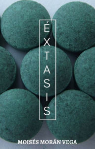 Title: Éxtasis, Author: Moisés Morán Vega