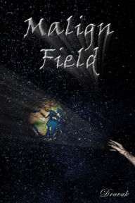 Title: Malign Field, Author: Dravuk