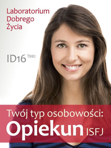 Twoj typ osobowosci: Opiekun (ISFJ)