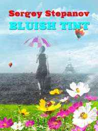 Title: Bluish Tint, Author: Sergey Stepanov
