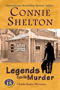 Title: Legends Can Be Murder: A Girl and Her Dog Cozy Mystery, Author: Connie Shelton