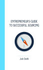 Entrepreneurs Guide to Successful Sourcing