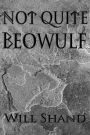 Not Quite Beowulf