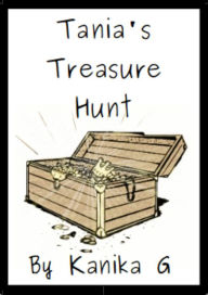 Title: Tania's Treasure Hunt, Author: Kanika G