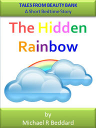 Title: The Hidden Rainbow, Author: Michael R Beddard