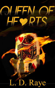 Title: Queen of Hearts, Author: L.D. Raye