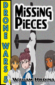 Title: Drone Wars: Issue 5 - Missing Pieces, Author: William Hrdina