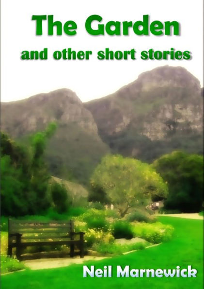 The Garden and Other Short Stories