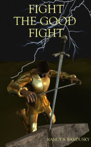 Title: Fight The Good Fight, Author: Nancy Bandusky