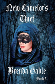 Title: New Camelot's Thief, Author: Brenda Gable