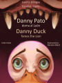 Danny Pato doma al León: Danny Duck Tames the Lion. Cuento Bilingüe en Español - Inglés. Colección Aprender Inglés.