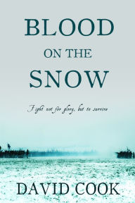 Title: Blood on the Snow, Author: David Cook