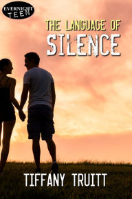 Title: The Language of Silence, Author: Tiffany Truitt