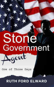 Title: One of Those Days Vol. 1 Stone - Government Agent Series (Government Intrigue, International Spy), Author: Ruth Ford Elward