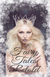 Title: Fairy Tales Retold, Author: Jamie Campbell