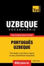 Vocabulário Português-Uzbeque: 9000 palavras mais úteis