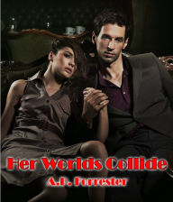 Title: Her Worlds Collide, Author: A.P. Forrester