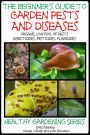 A Beginner's Guide to Garden Pests and Diseases
