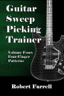 Guitar Sweep Picking Trainer: Volume Four: Four-Finger Patterns