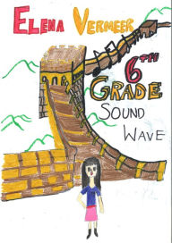 Title: 6th Grade Sound Wave, Author: Elena Vermeer