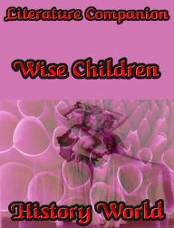 Title: Literature Companion: Wise Children, Author: History World