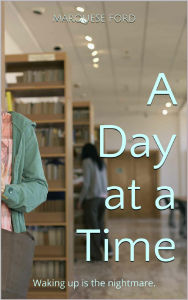 Title: A Day at a Time, Author: Marquese Ford