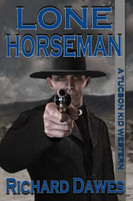 Title: Lone Horseman, Author: Richard Dawes