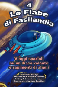 Title: Le Fiabe di Fasilandia: 4, Author: Michael Raduga