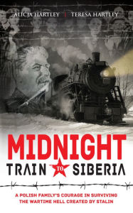 Title: Midnight Train to Siberia, Author: Alicja Hartley