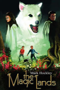 Title: The Magic Lands, Author: Mark Hockley