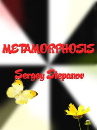 Title: Metamorphosis, Author: Sergey Stepanov