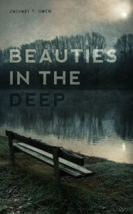 Title: Beauties in the Deep, Author: Zachary Owen