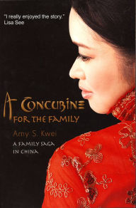 Title: A Concubine For the Family, Author: Amy Kwei