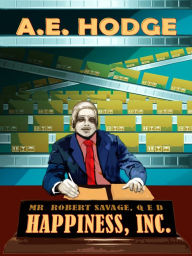 Title: Happiness, Inc., Author: A.E. Hodge