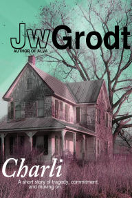 Title: Charli, Author: Jw Grodt