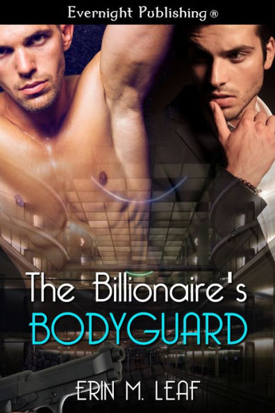 The Billionaire's Bodyguard (Billionaire's Bodyguard Series #1)