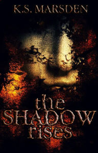 Title: The Shadow Rises (Witch-Hunter #1), Author: K.S. Marsden