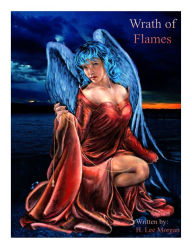 Title: Wrath of Flames (Book 2 of the Spirit Guide Saga), Author: H. Lee Morgan